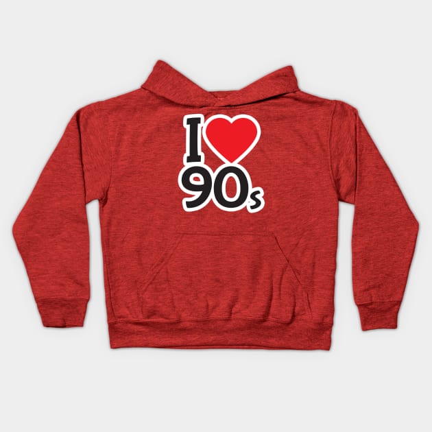 I love 90s Kids Hoodie by Plushism